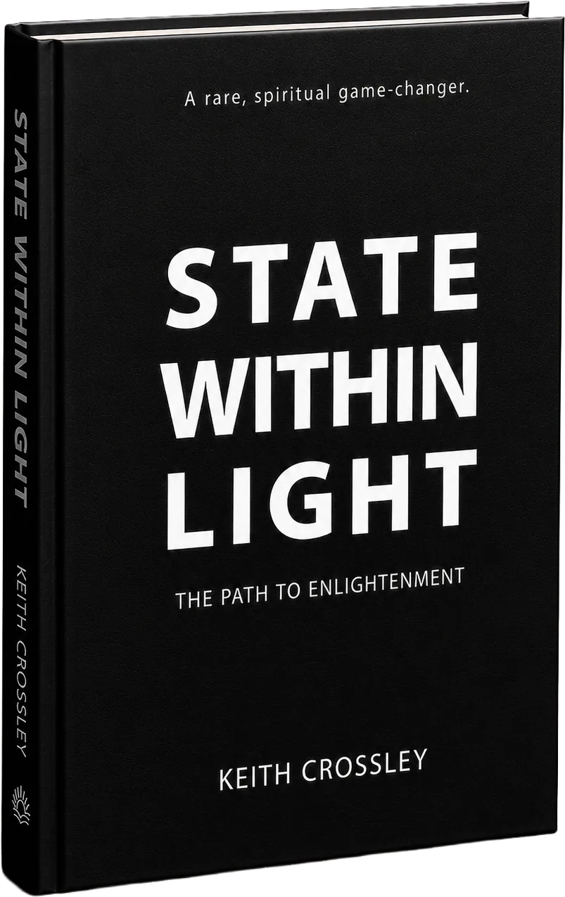 State Within Light: The Path to Enlightenment by Keith Crossley